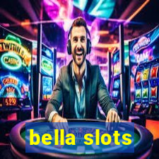 bella slots